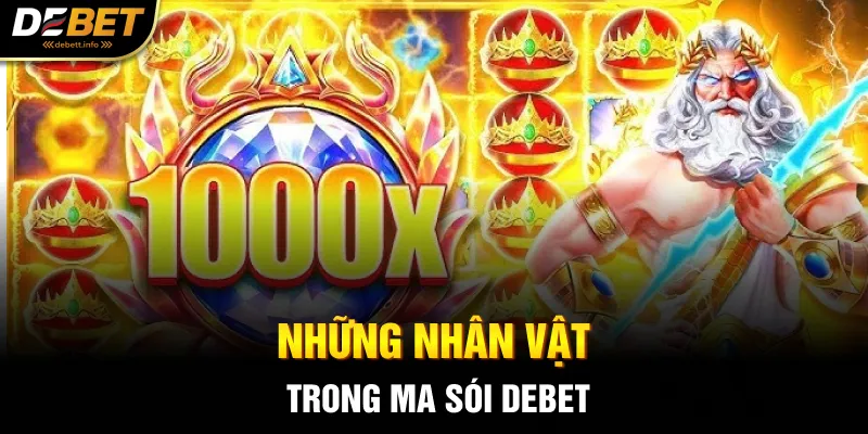 Những nhân vật trong Ma Sói Debet