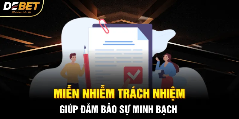 Miễn nhiễm trách nhiệm giúp đảm bảo sự minh bạch 