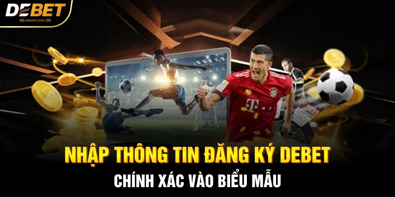 Nhập thông tin đăng ký Debet chính xác vào biểu mẫu