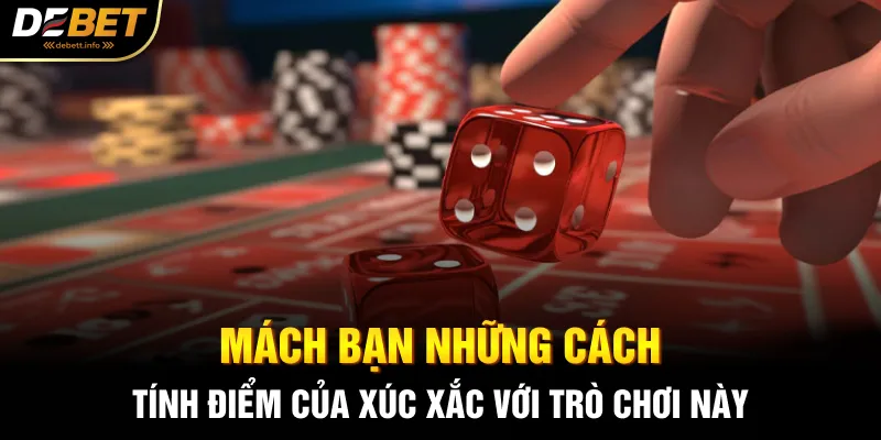 Mách bạn những cách tính điểm của xúc xắc với trò chơi này