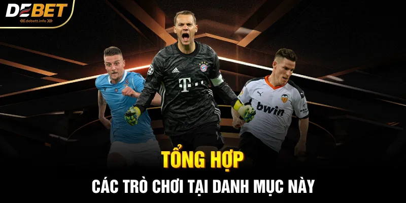 Tổng hợp các trò chơi tại danh mục này